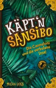 Cover-Bild zum Titel 'Käptn Sansibo - Die Canneloni und die verbotene Insel' von 'Micha Luka'