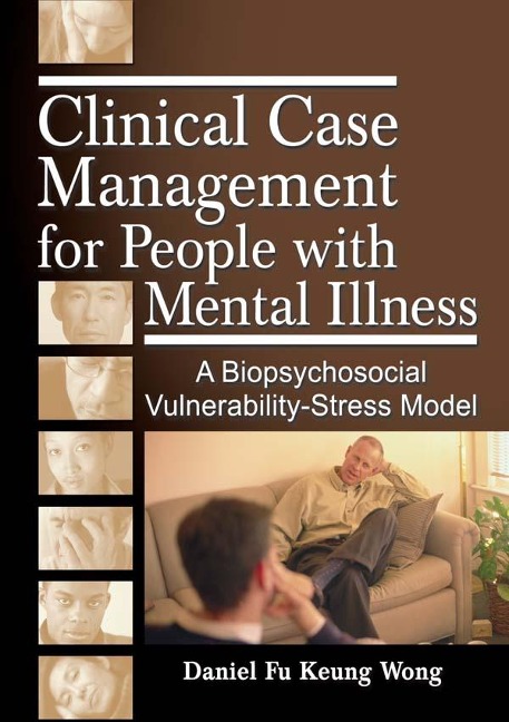 Clinical Case Management for People with Mental Illness - Daniel Fu Keung Wong