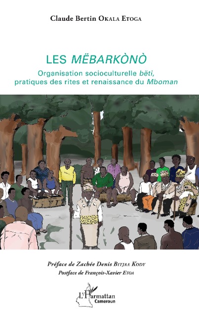 Les Mëbarkònò - Okala Etoga Claude Bertin Okala Etoga