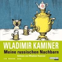 Meine russischen Nachbarn - Wladimir Kaminer