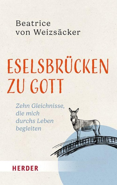 Eselsbrücken zu Gott - Beatrice Von Weizsäcker