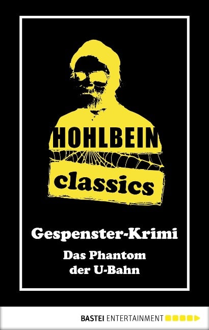 Hohlbein Classics - Das Phantom der U-Bahn - Wolfgang Hohlbein