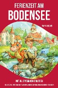 Cover-Bild zum Titel 'Ferienzeit am Bodensee - mit allen Sinnen erleben' von 'Nanja Holland'