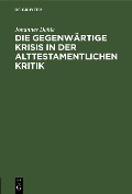 Cover-Bild zum Titel 'Die gegenwärtige Krisis in der alttestamentlichen Kritik' von 'Johannes Dahle'