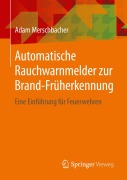 Cover-Bild zum Titel 'Automatische Rauchwarnmelder zur Brand-Früherkennung' von 'Adam Merschbacher'