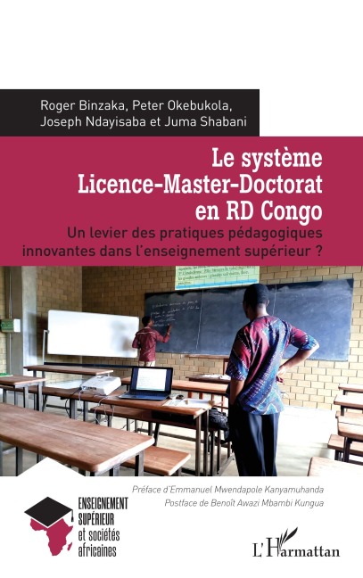 Le système Licence-Master-Doctorat en RD Congo - Roger Binzaka, Peter Okebukola, Joseph Ndayisaba, Juma Shabani