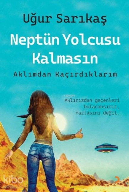 Neptün Yolcusu Kalmasin - Ugur Sarikas