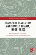 Cover-Bild zum Titel 'Transport Revolution and Travels to Asia, 1860s-1920s' von ''