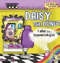 The Adventures of Daisy the Donut - M C Dixon, G R Dixon