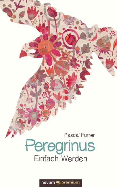 Peregrinus Einfach Werden - Pascal Furrer
