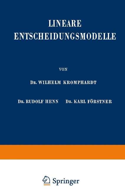 Lineare Entscheidungsmodelle - Wilhelm Kromphardt, Rudolf Henn, Karl Förstner