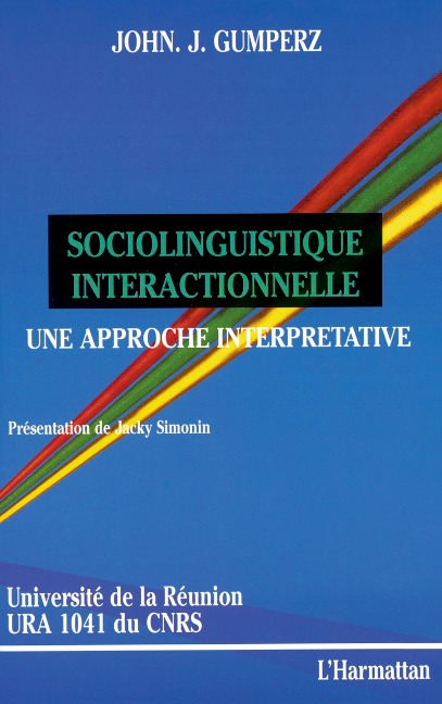 Sociolinguistique interactionnelle, une approche interprétative - Gumperz J.
