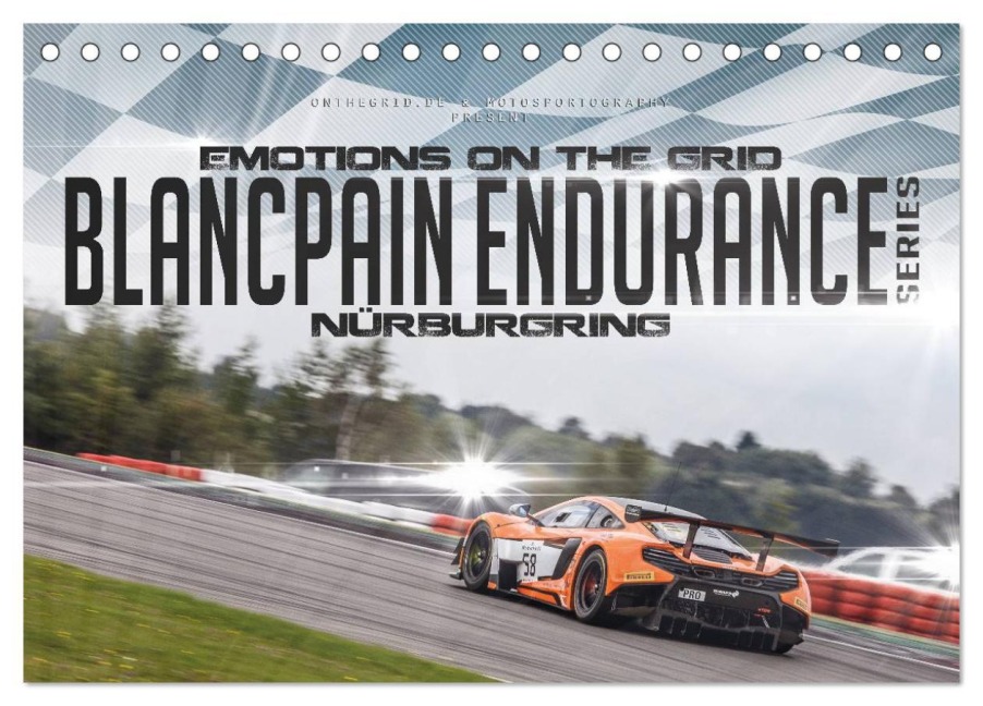 EMOTIONS ON THE GRID - Blancpain Endurance Series Nürburgring (Tischkalender 2026 DIN A5 quer), CALVENDO Monatskalender - Christian Schick