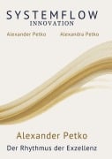 Cover-Bild zum Titel 'SYSTEMFLOW INNOVATION' von 'Alexander Petko'