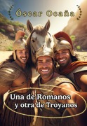 Una De Romanos Y Otra De Troyanos - Óscar Ocaña Parrón