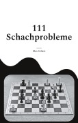 Cover-Bild zum Titel '111 Schachprobleme' von 'Max Schatz'