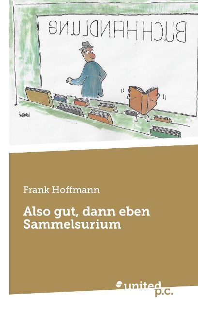 Also gut, dann eben Sammelsurium - Frank Hoffmann