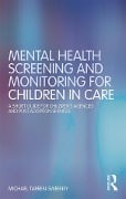 Cover-Bild zum Titel 'Mental Health Screening and Monitoring for Children in Care' von 'Michael Tarren-Sweeney'