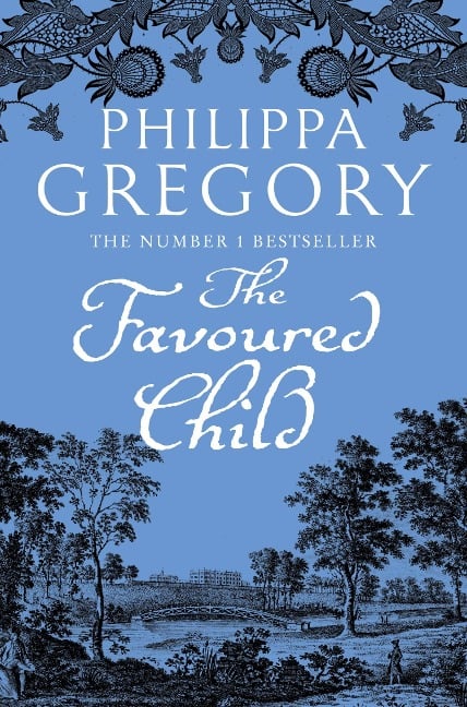 The Favoured Child - Philippa Gregory