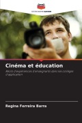 Cover-Bild zum Titel 'Cinéma et éducation' von 'Regina Ferreira Barra'