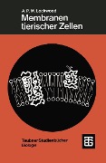Cover-Bild zum Titel 'Membranen tierischer Zellen' von 'Antony Peter Murray Lockwood'