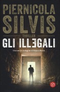 Cover-Bild zum Titel 'Gli illegali' von 'Piernicola Silvis'