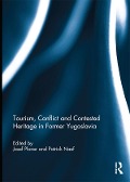 Cover-Bild zum Titel 'Tourism, Conflict and Contested Heritage in Former Yugoslavia' von ''