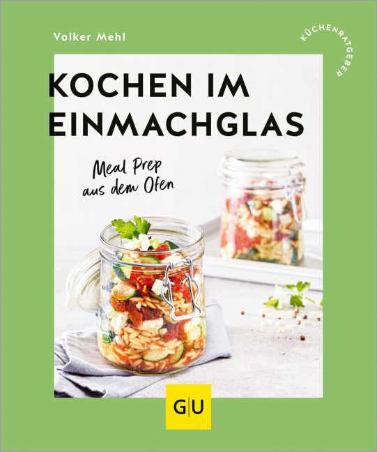 Kochen im Einmachglas - Volker Mehl