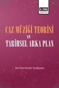 Caz Müzigi Teorisi ve Tarihsel Arka Plan - Devrim Demir Yesilpinar