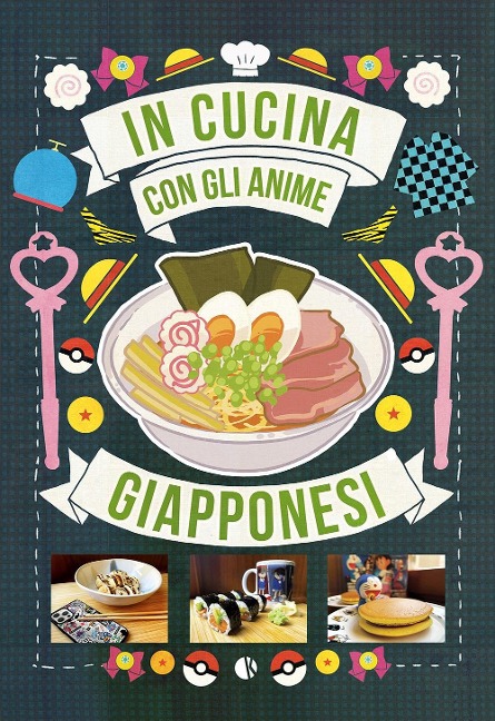 In cucina con gli anime giapponesi - Massimiliano De Giovanni