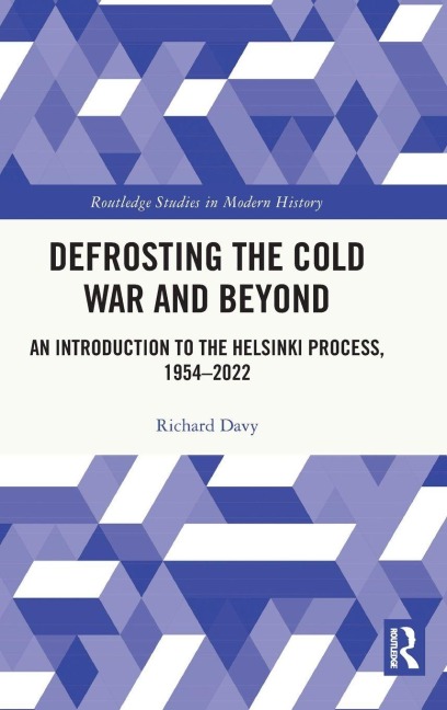 Defrosting the Cold War and Beyond - Richard Davy