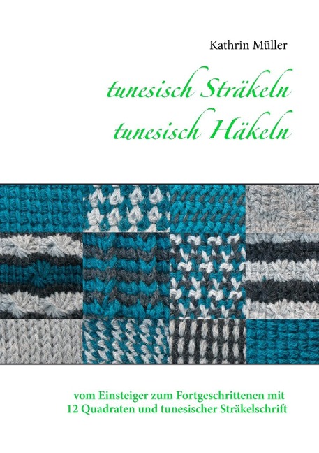 tunesisch Sträkeln - tunesisch Häkeln - Kathrin Müller
