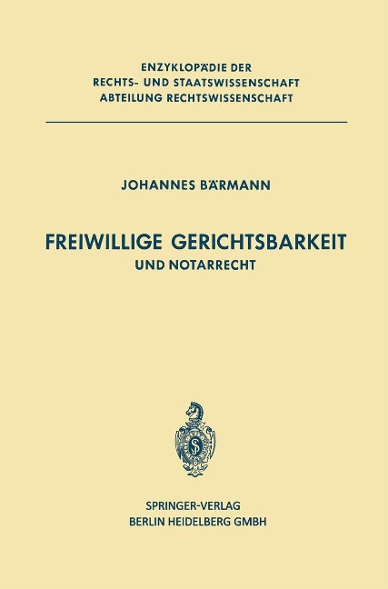 Freiwillige Gerichtsbarkeit und Notarrecht - J. Bärmann
