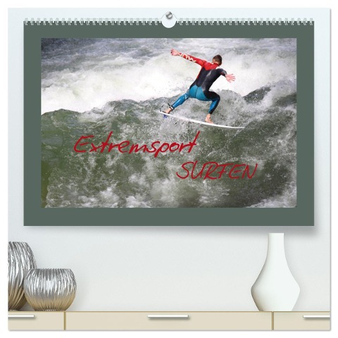 Extremsport Surfen (hochwertiger Premium Wandkalender 2025 DIN A2 quer), Kunstdruck in Hochglanz - Heike Hultsch