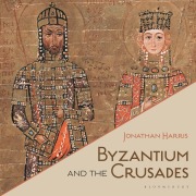 Cover-Bild zum Titel 'Byzantium and the Crusades' von 'Jonathan Harris'