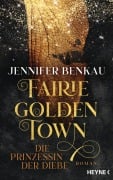 Fairiegolden Town - Die Prinzessin der Diebe - Jennifer Benkau