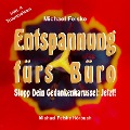 Cover-Bild zum Titel 'Entspannung fürs Büro' von 'Michael Felske'