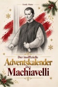 Cover-Bild zum Titel 'Der Adventskalender über Machiavelli' von 'Emily Maier'