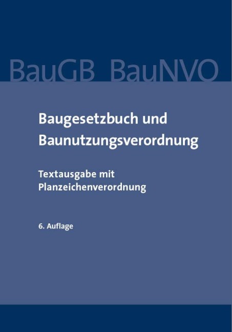 Baugesetzbuch und Baunutzungsverordnung - 