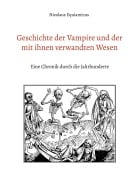 Cover-Bild zum Titel 'Geschichte der Vampire und der mit ihnen verwandten Wesen' von 'Nicolaus Equiamicus'