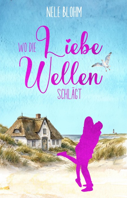Wo die Liebe Wellen schlägt - Nele Blohm