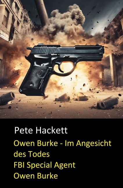 Owen Burke - Im Angesicht des Todes - Pete Hackett