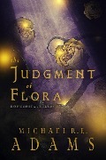 Cover-Bild zum Titel 'The Judgment of Flora (Rohoshita, Tale #3)' von 'Michael R. E. Adams'