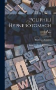Cover-Bild zum Titel 'Poliphili Hypnerotomachia...' von 'Francesco Colonna'