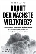 Cover-Bild zum Titel 'Droht der nächste Weltkrieg?' von 'Peter Apps'