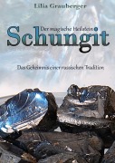 Cover-Bild zum Titel 'Der magische Heilstein Schungit' von 'Lilia Grauberger'