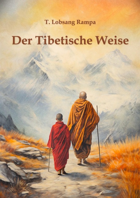 Der Tibetische Weise - T. Lobsang Rampa