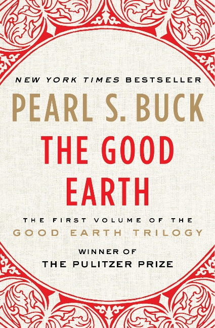 The Good Earth - Pearl S. Buck