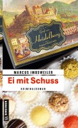 Cover-Bild zum Titel 'Ei mit Schuss' von 'Marcus Imbsweiler'