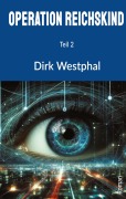 Cover-Bild zum Titel 'Operation Reichskind 2' von 'Dirk Westphal'